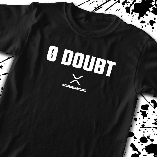 XRP het Meme Crypto Cryptocurrency 0 Doubt Citaat T-shirt