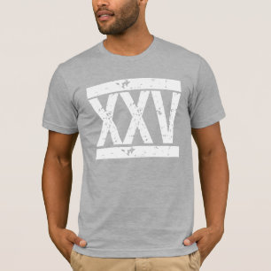 XXV Roman NUMERALS 25th Birthday T-shirt