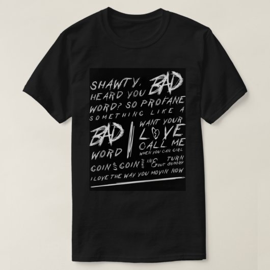 XXXTentacion BAD Lyrics T-shirt (Design voorkant)