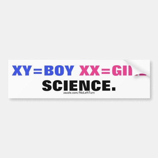 XY=Jongen XX=Meisje Is Wetenschap Bumpersticker (Voorkant)