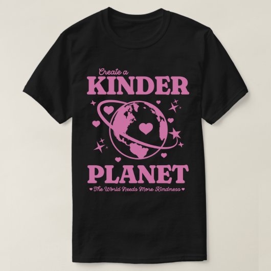 Y2K Creëer a Kinder Planet Be Kind Earth Pink T-shirt (Design voorkant)