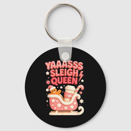 Y A Sleigh Queen Sleigh Girl Gingerbread Coffee Ch Sleutelhanger (Voorkant)