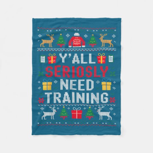 Y’all Seriously Need Training Ugly Office Christma Fleece Deken (Voorkant)