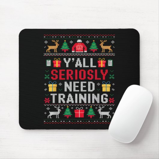 Y’all Seriously Need Training Ugly Office Christma Muismat (Met muis)