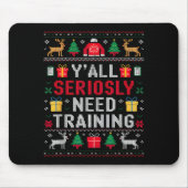 Y’all Seriously Need Training Ugly Office Christma Muismat (Voorkant)