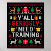 Y’all Seriously Need Training Ugly Office Christma Poster (Voorkant)