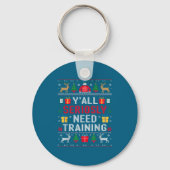 Y’all Seriously Need Training Ugly Office Christma Sleutelhanger (Voorkant)