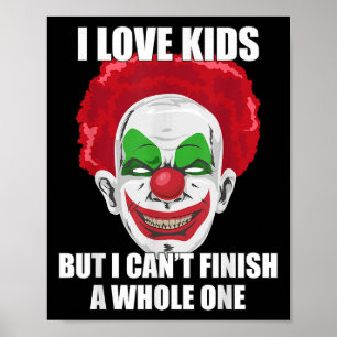 Y Clown Ik hou van kinderen maar ik kan er geen he Poster