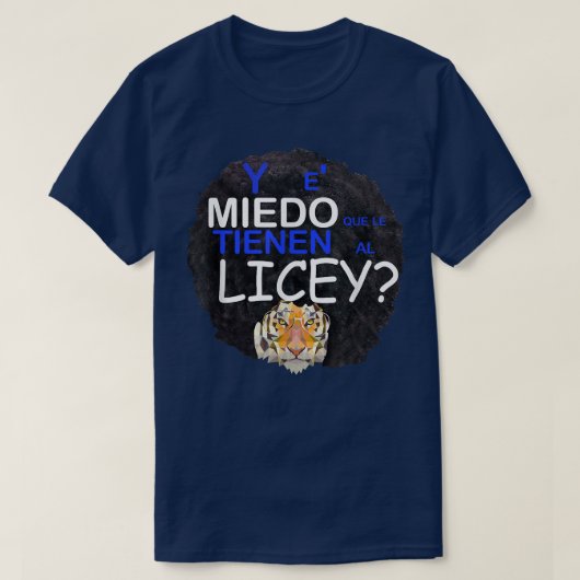 y es Miedo grena Liceysta Tigre licey Dominican co T-shirt (Design voorkant)