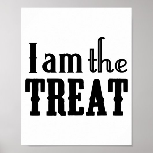 Y Halloween I Am The Treat Funny Holiday Poster (Voorkant)
