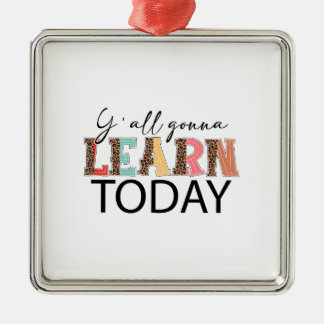 Y Iedereen zal vandaag nog leren Metalen Ornament