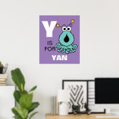Y is voor Yip-Yips | Jouw namen toevoegen Poster (Thuiskantoor)