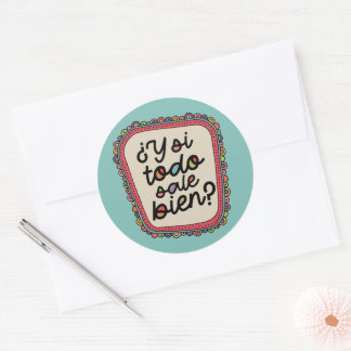 ¿Y Si Alles Goed Gaat? | Spaanse Inspiratie Ronde Sticker