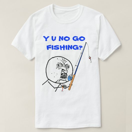Y U NO Go Vist T-shirt (Design voorkant)
