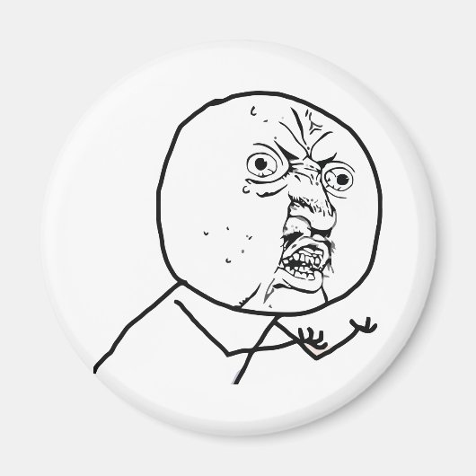 Y U NO - Magneet (Voorkant)