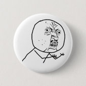 Y U NO (Original) - Pinback Button (Voorkant)
