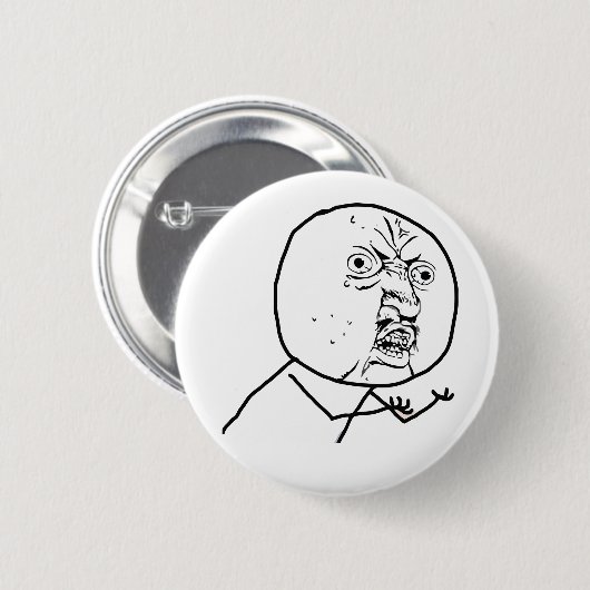 Y U NO (Original) - Pinback Button (Voorkant /achterkant)
