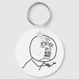 Y U NO (origineel) - Sleutelhanger