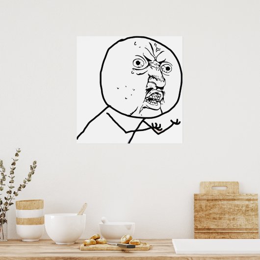 Y U NO - POSTER (Keuken)