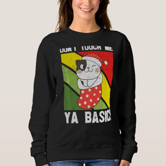 Ya Basic Cat Quote kan me niet aanraken. Trui (Voorkant)