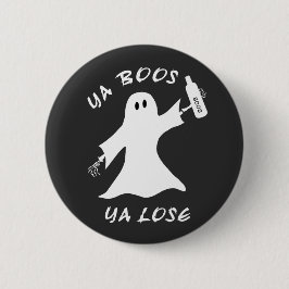 Ya Boos Ya Lose Leuke Halloween Niet Drinken Geest Ronde Button 5,7 Cm