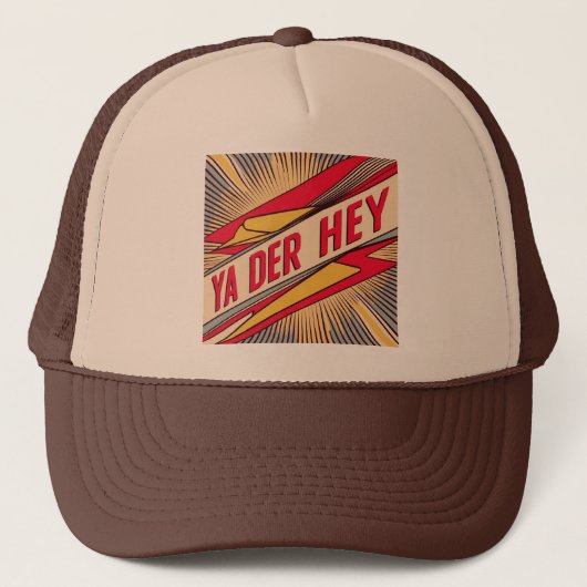 Ya Der Hey (Wisconsin Slang) Trucker Pet (Voorkant)