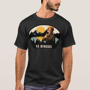 Ya Dingus - Dr. Steve Brule T-shirt