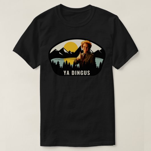 Ya Dingus T-shirt (Design voorkant)