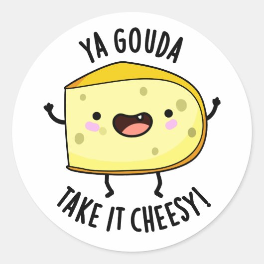 Ya Gouda Neem het Cheesy Funny Cheese Pun Ronde Sticker (Voorkant)