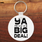 Ya ik ben Kinda een grote deal van 2 Sleutelhanger (Voorkant)