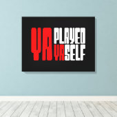 Ya Played Yaself Canvas Afdruk (Insitu (Houten vloer))