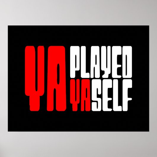 Ya Played Yaself Poster (Voorkant)