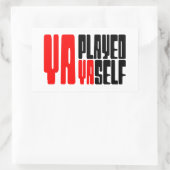 Ya Played Yaself Rechthoekige Sticker (Tas)