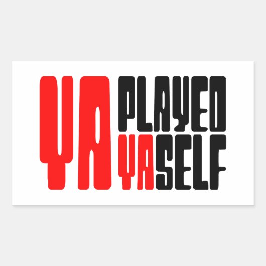 Ya Played Yaself Rechthoekige Sticker (Voorkant)