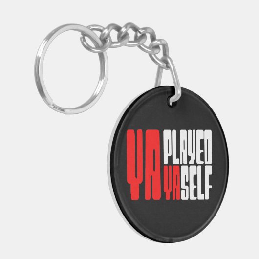 Ya Played Yaself Sleutelhanger (Voorkant Links)
