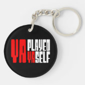 Ya Played Yaself Sleutelhanger (Achterkant)
