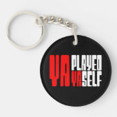 Ya Played Yaself Sleutelhanger (Voorkant)
