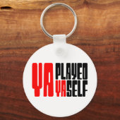Ya Played Yaself Sleutelhanger (Voorkant)
