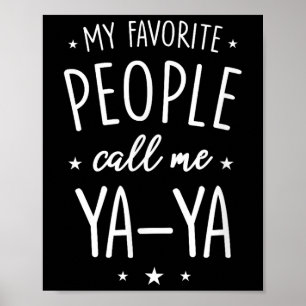 Ya-ya T-shirt Cadeau_ Mijn favoriete mensen noemen Poster