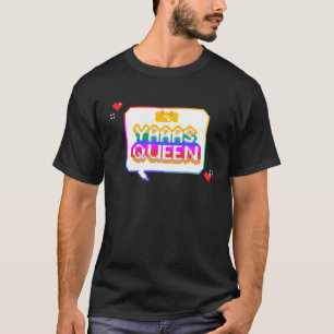 YAAAAS QUEEN Pride Best Life LQBTQ Rainbow 8 bit A T-shirt
