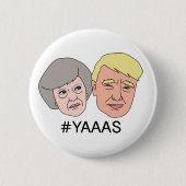 Yaaas Theresa Trump Badge Pin Button (Voorkant)