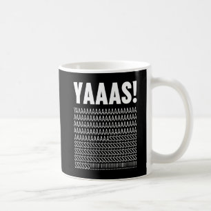 Yaaas White Typography Custom Background Color Koffiemok