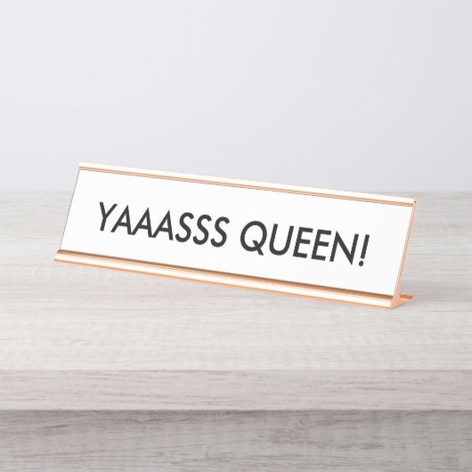 YAAASSS QUEEN! Desk Name Bord Bureau Naambordje (Voorkant)