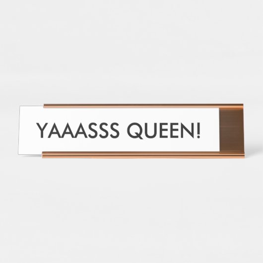 YAAASSS QUEEN! Desk Name Bord Bureau Naambordje (Voorkant)