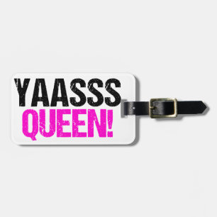 Yaasss Queen Bagagelabel
