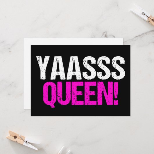 Yaasss Queen Funny Pop Culture Kaart (Voorkant / Achterkant in situ)