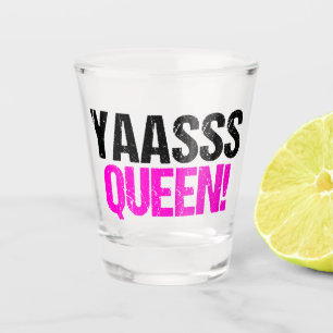 Yaasss Queen Shot Glas