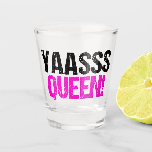 Yaasss Queen Shot Glas (Voorkant)