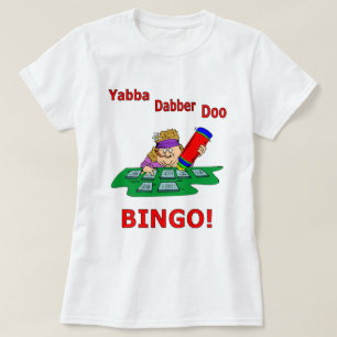 Yabba Dabber Doo - BINGO T-shirt