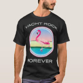 Yacht Rock Forever 80s Retro Style T-shirt (Voorkant)